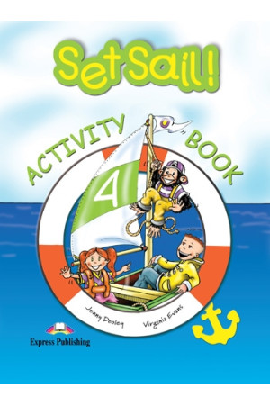 Set Sail! 4 Activity Book Student s (pratybos)* - Set Sail! | Litterula