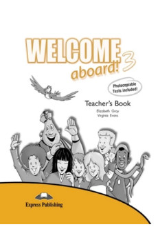 Welcome Aboard! 3 Teacher's Book*