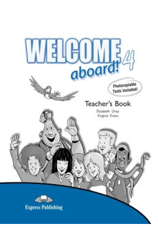 Welcome Aboard! 4 Teacher's Book + Posters