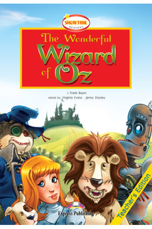 Showtime 2: The Wonderful Wizard of Oz. Teacher s Book - A0/A1 (5kl.) | Litterula