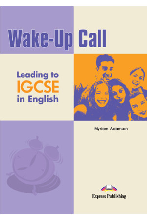 Wake-Up Call Leading to IGCSE in English Student s Book - IGCSE | Litterula