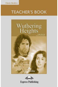 Classic C1: Wuthering Heights. Teacher's Book + Board Game