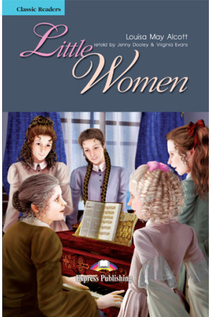 Classic B1+: Little Women. Book - B1+ (9-10kl.) | Litterula