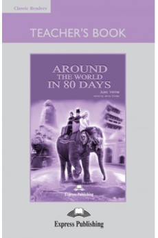 Classic A2: Around the World in 80 Days. Teacher's Book + Board Game