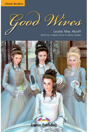 Classic B2: Good Wives. Book - B2/B2+ (11-12kl.) | Litterula