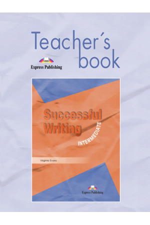 Successful Writing Int. Teacher s Book - Rašymas | Litterula