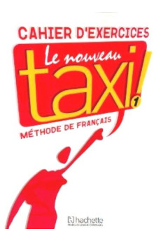 Nouveau Taxi! 1 Cahier d'Exercices (pratybos)