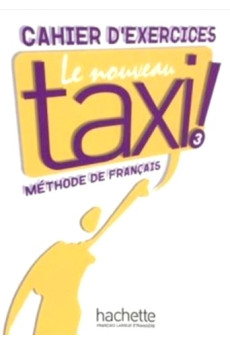 Nouveau Taxi! 3 Cahier d'Exercices (pratybos)