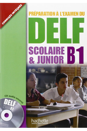 DELF Scolaire & Junior B1 Livre + CD* - Delf Scolaire et Junior (B1) | Litterula