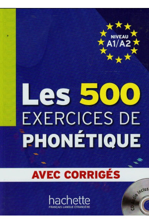 Les 500 Exercices de Phonetique A1/A2 Livre + CD - Klausymas/kalbėjimas | Litterula