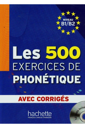 Les 500 Exercices de Phonetique B1/B2 Livre + CD - Klausymas/kalbėjimas | Litterula