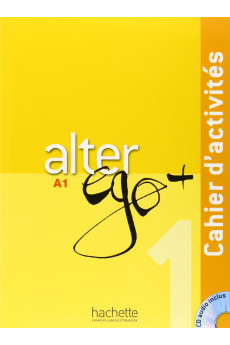 Alter Ego+ 1 Cahier d'Activites + CD (pratybos)