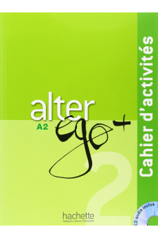 Alter Ego+ 2 Cahier d'Activites + CD (pratybos)