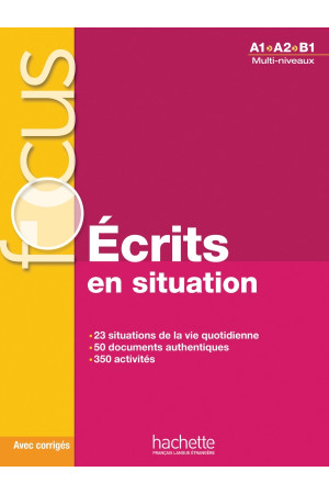 Focus Ecrits en Situation A1/B1 Livre + Corriges - Žodyno lavinimas | Litterula