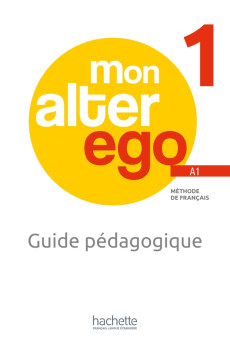 Mon Alter Ego 1 A1 Guide Pedagogique + Audio (tests) Telechargeables