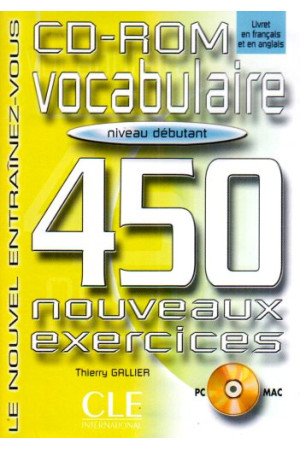 Vocabulaire 450 Nouv. Exercices Debut. CD-ROM* - Žodyno lavinimas | Litterula