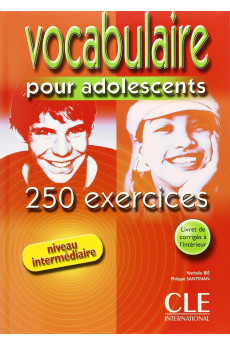 Vocabulaire 250 Exercices pour ados Int. Livre + Corriges*