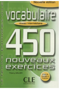 Vocabulaire 450 Nouv. Exercices Int. Livre + Corriges*