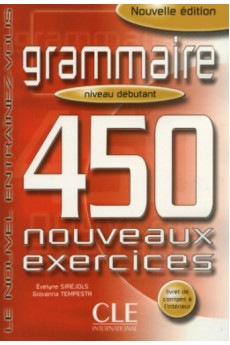 Grammaire 450 Nouv. Exercices Debut. Livre + Corriges