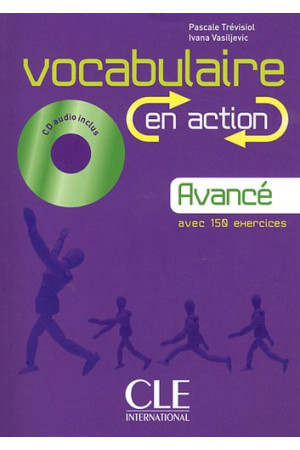 Vocabulaire en Action Avance Livre + CD & Corriges* - Žodyno lavinimas | Litterula