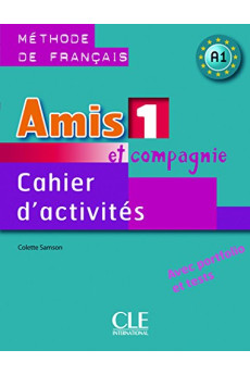 Amis et Compagnie 1 Cahier d'Activites (pratybos)