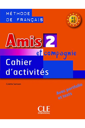 Amis et Compagnie 2 Cahier (pratybos) - Amis et Compagnie | Litterula
