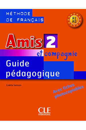 Amis et Compagnie 2 Guide Pedagogique - Amis et Compagnie | Litterula