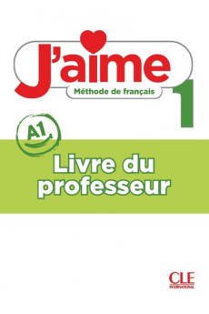 J'aime 1 Livre du Professeur