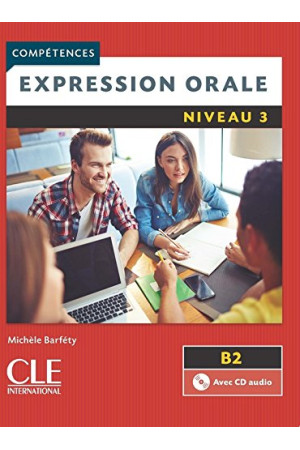 Expression Orale 2Ed. 3 B2 Livre + CD - Klausymas/kalbėjimas | Litterula