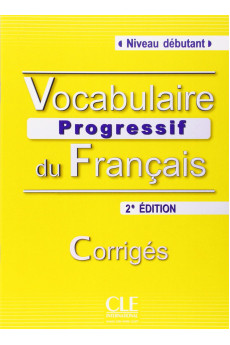 Vocabulaire Progr. du Francais Debut. 2Ed. Corriges*