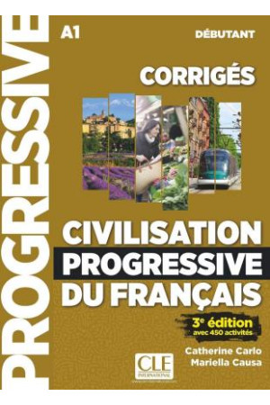 Civilisation Progr. du Francais Debut. 3Ed. Corriges - Pasaulio pažinimas | Litterula