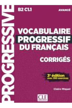 Vocabulaire Progr. du Francais Avance 3Ed. Corriges - Žodyno lavinimas | Litterula