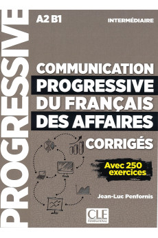 Communication Progr. du Francais des Affaires 2Ed. Corriges