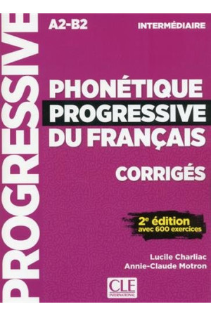 Phonetique Progr. du Francais 2Ed. Int. Corriges - Klausymas/kalbėjimas | Litterula