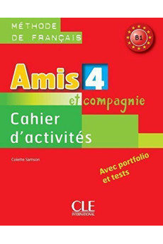 Amis et Compagnie 4 Cahier d'Activites (pratybos)