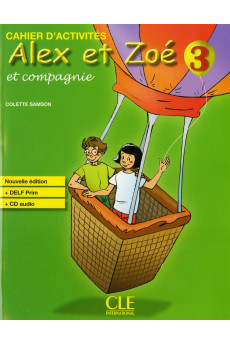 Alex et Zoe 3 Nouvelle Ed. Cahier d'Activites + CD (pratybos)*