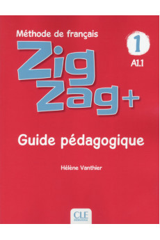 Zig Zag+ 1 Guide Pedagogique