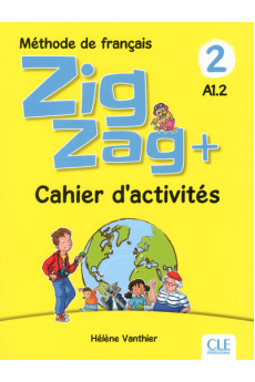 Zig Zag+ 2 Cahier d'Activites (pratybos)