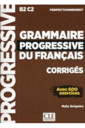 Grammaire Progr. du Francais Perfect. 2Ed. Corriges - Gramatikos | Litterula