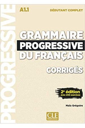 Grammaire Progr. du Francais Compl. Debut. 2Ed. Corriges - Gramatikos | Litterula