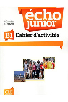 Echo Junior B1 Cahier d'Activites (pratybos)