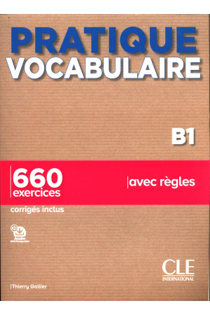 Pratique Vocabulaire Niveau B1 Livre + Corriges & Audio Online - Žodyno lavinimas | Litterula