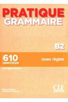 Pratique Grammaire Niveau B2 Livre + Corriges