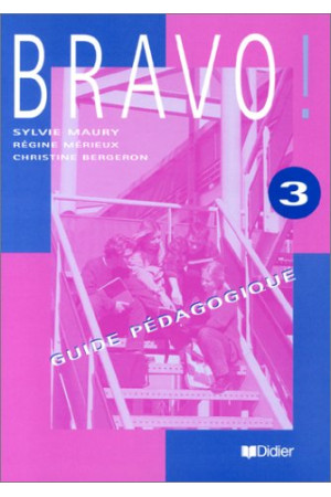 Bravo! 3 Guide Pedagogique* - Bravo! | Litterula