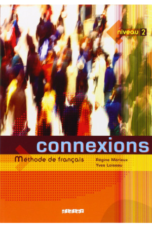 Connexions 2 Livre (vadovėlis)* - Connexions | Litterula