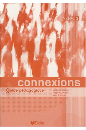 Connexions 2 Guide Pedagogique* - Connexions | Litterula