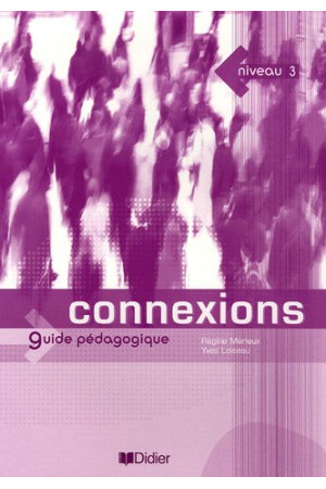 Connexions 3 Guide Pedagogique* - Connexions | Litterula