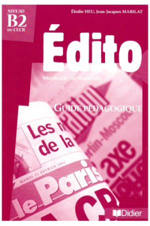 Edito B2 2006 Ed. Guide Pedagogique* - Edito | Litterula