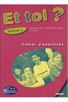 Et Toi? 3 Cahier d'Exercices (pratybos)*