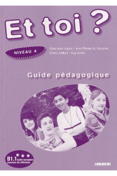 Et Toi? 4 Guide Pedagogique*